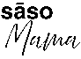 sāso Mama